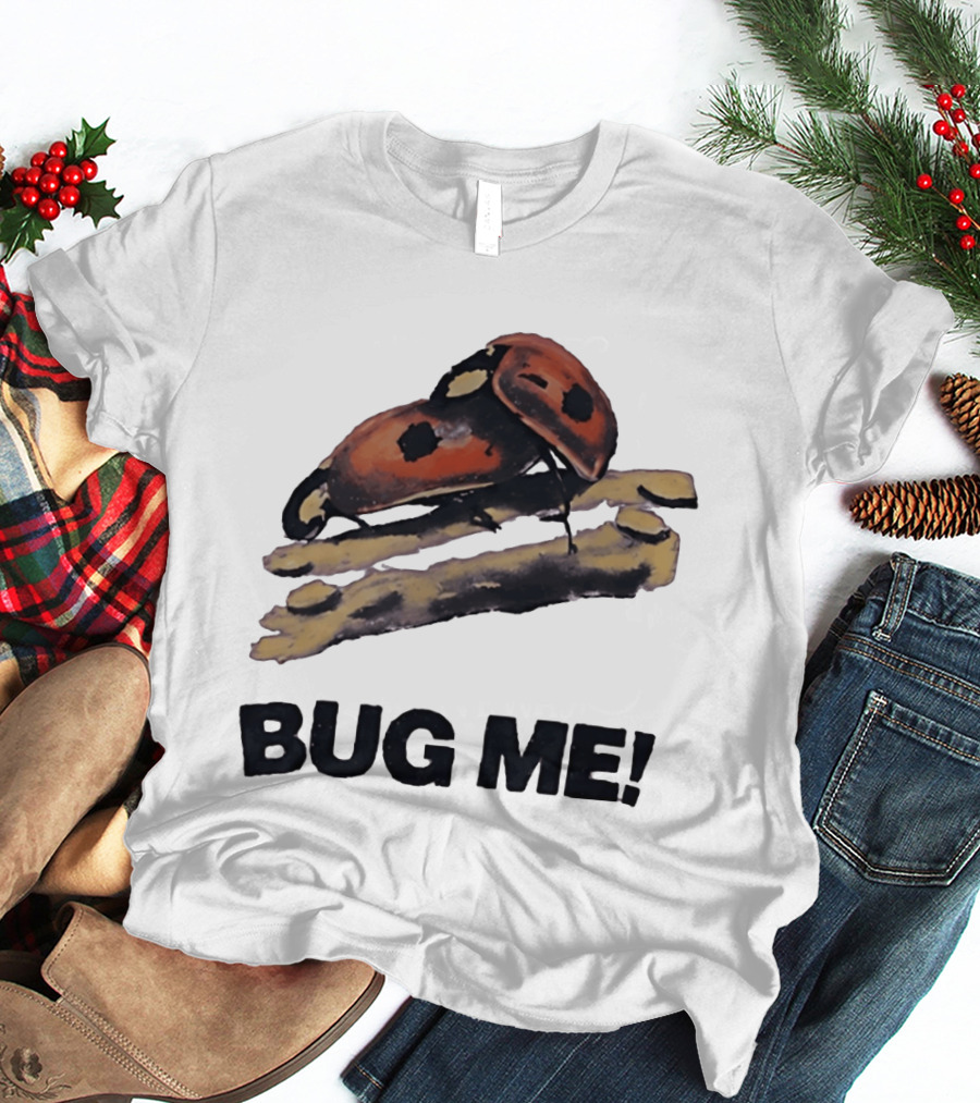 Bug Me Ladybug T-Shirt