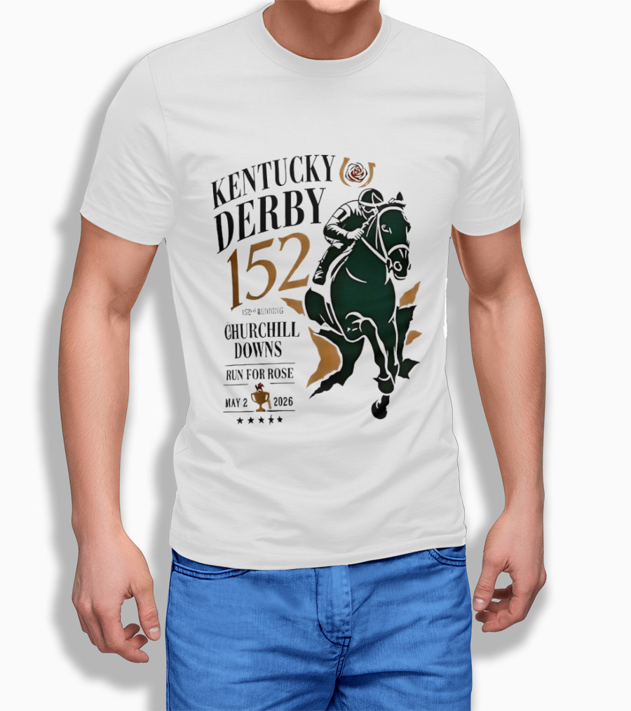 Kentucky Derby 152 2026 Churchill Downs Run For Rose May 2 Horse Racing T-Shirt