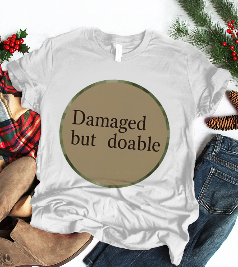 Damaged But Doable Circle T-Shirt