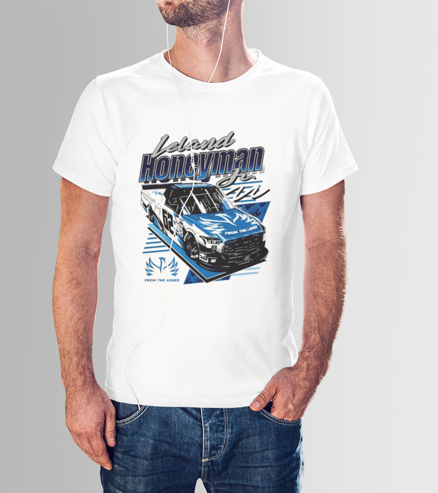 Leland Honeyman Jr NASCAR Craftsman Truck Series From The Ashes Racing Truck T-Shirt