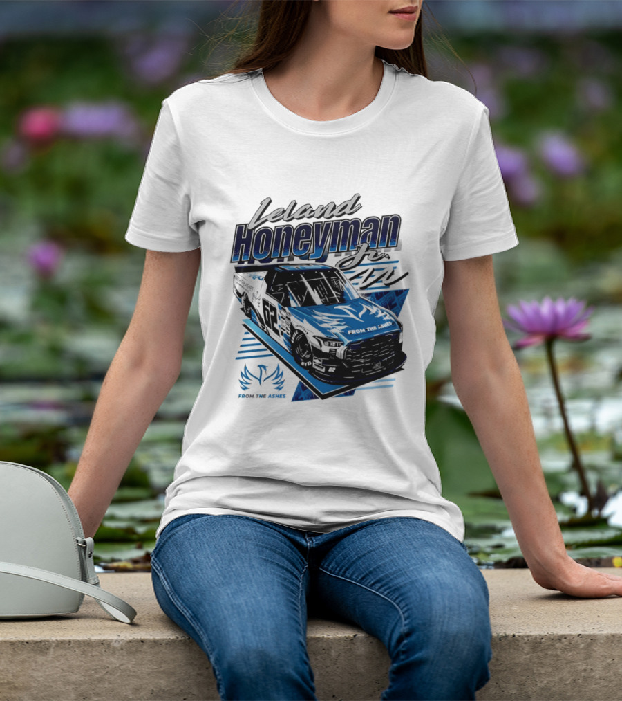 Leland Honeyman Jr NASCAR Craftsman Truck Series From The Ashes Racing Truck T-Shirt