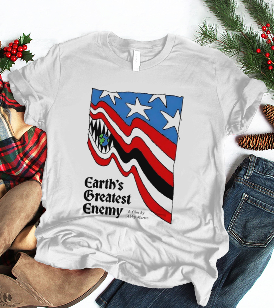 Earth's Greatest Enemy A Film By Abby Martin American Flag With Earth And Fangs T-Shirt