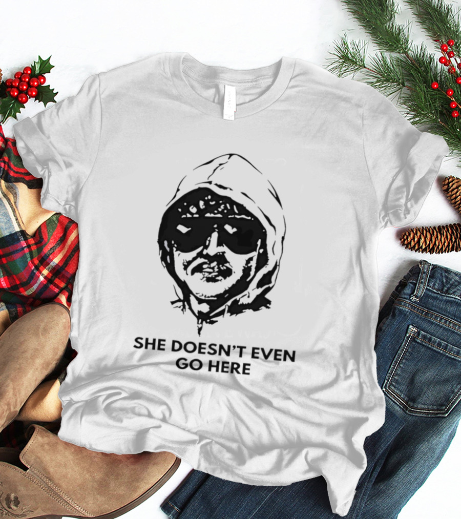 She Doesn't Even Go Here Big Head Sunglasses Meme T-Shirt