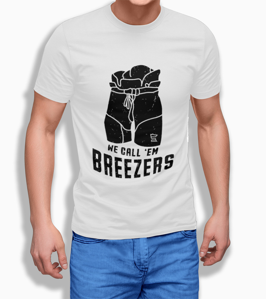 We Call 'Em Breezers Hockey Pants T-Shirt