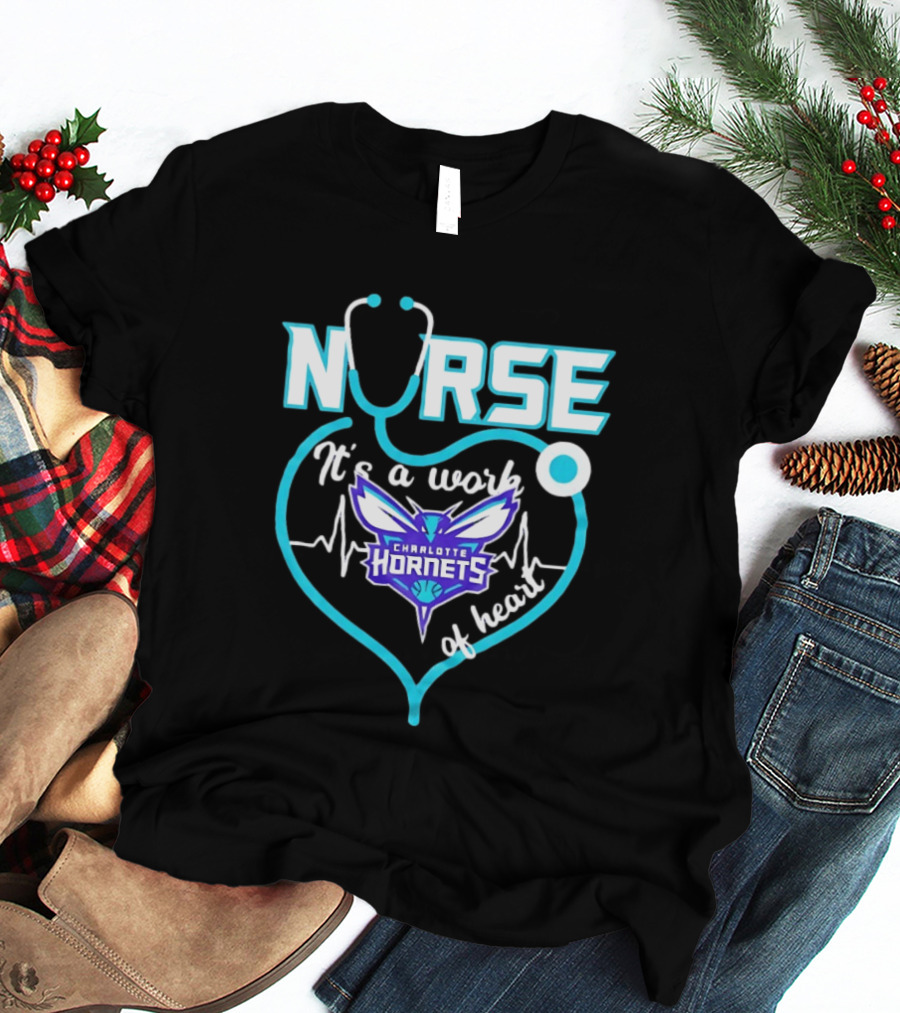 Charlotte Hornets Nurse It's A Work Of Heart Stethoscope Shaped Heart NBA T-Shirt