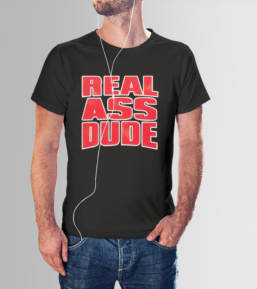 Luis J Gomez Real Ass Dude Standout T-Shirt