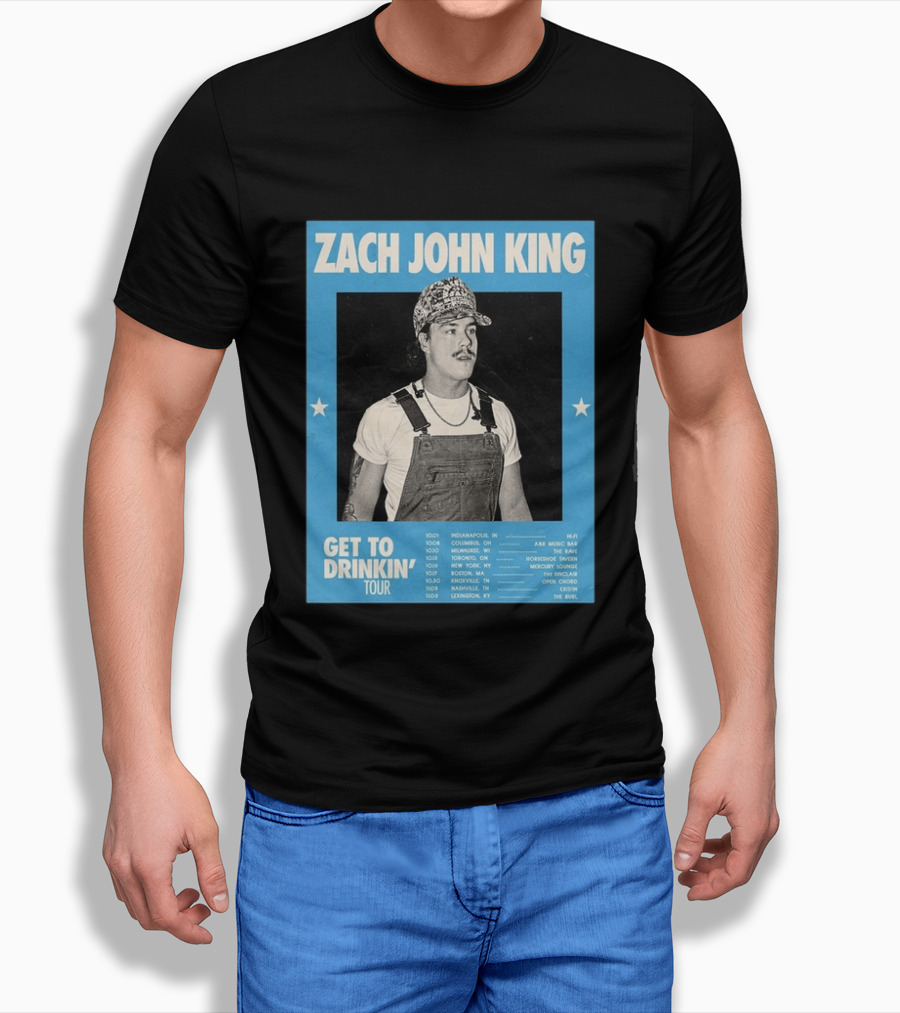 Zach John King Get To Drinkin' Tour 2026 North America Schedule Dates Indianapolis Lexington Denver T-Shirt