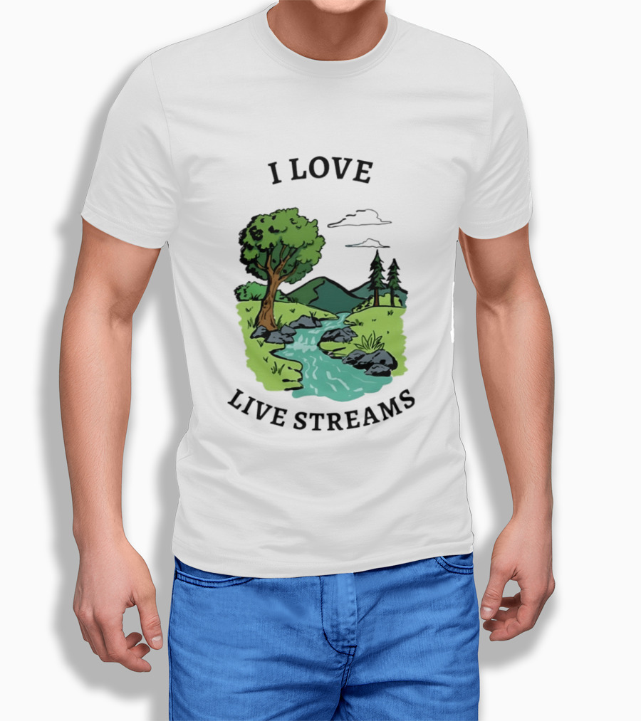 I Love Live Streams Nature Landscape With Trees And River T-Shirt