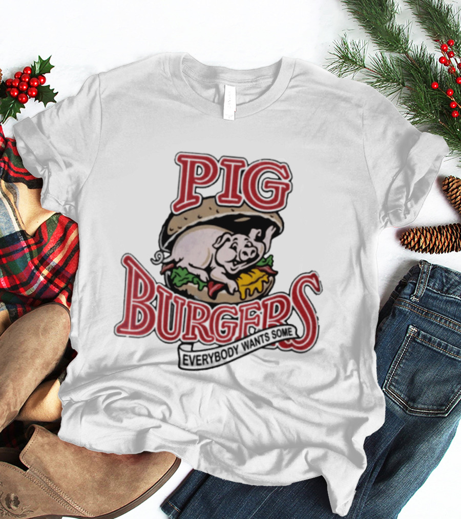 Pig Burgers Everybody Wants Some Burger Logo Pig T-Shirt
