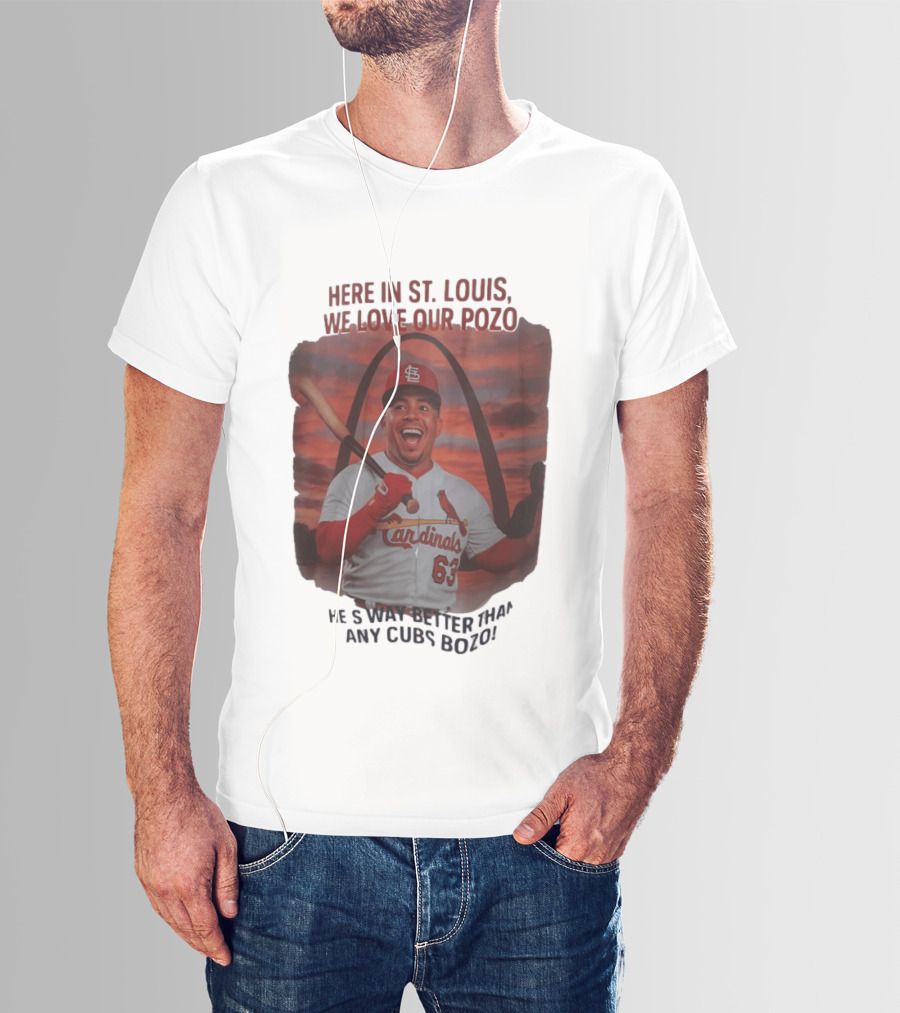 Here In St. Louis We Love Our Pozo He's Way Better Than Any Cubs Bozo T-Shirt