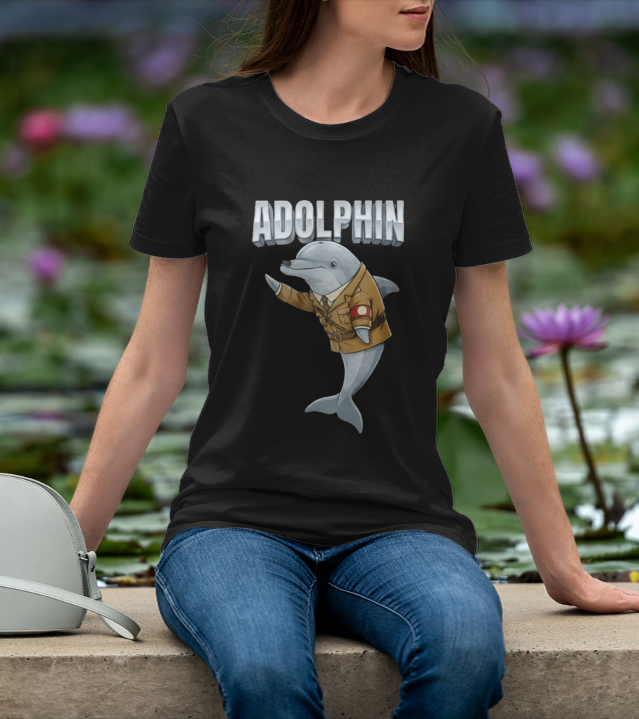 Adolphin Adolf Hitler Dolphin T-Shirt