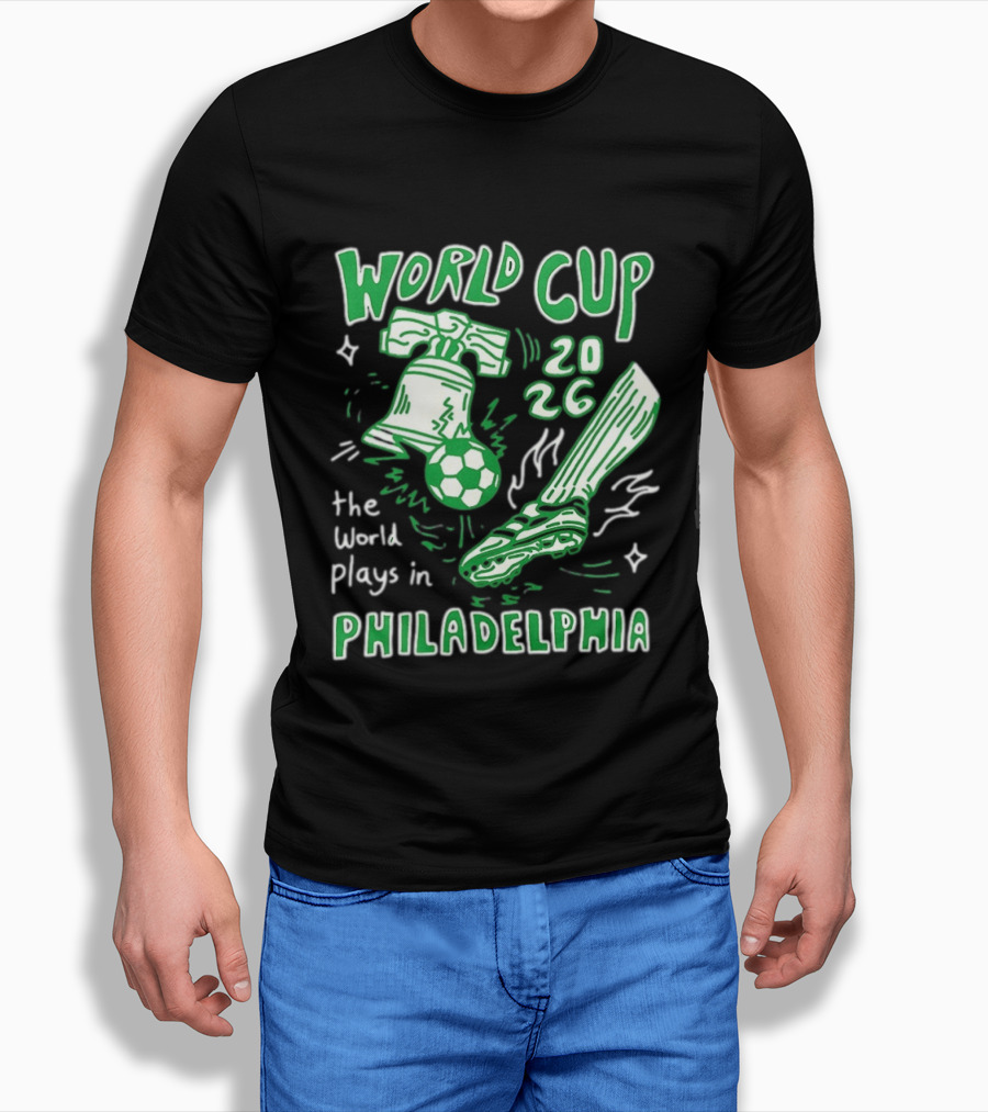 Liberty Bell Kicking Soccer Ball World Cup 2026 The World Plays In Philadelphia T-Shirt