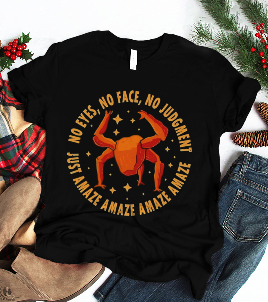 Rocky Project Hail Mary No Eyes No Face No Judgment Just Amaze Amaze Amaze Amaze T-Shirt