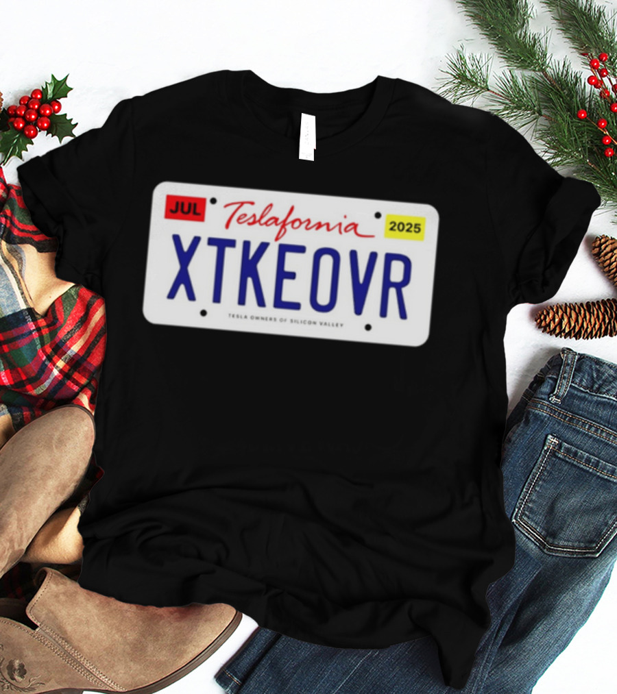 Teslafornia XTKEOVR License Plate 2025 T-Shirt