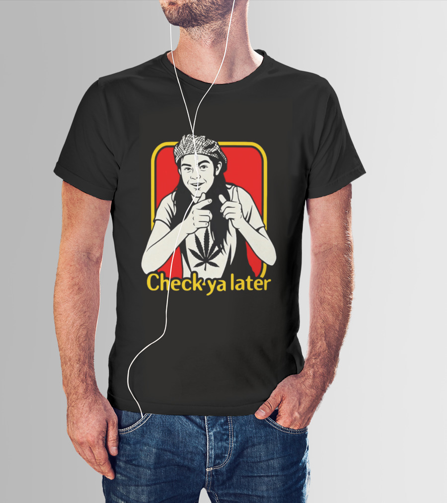 Check Ya Later Slater Dazed And Confused Retro Style Cannabis Leaf T-Shirt