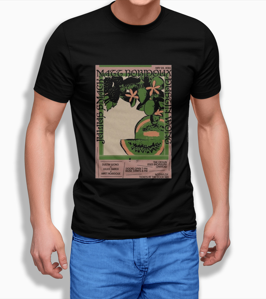 May 24 2026 The Crown Oakland Dustin Wong Julius Smack Matt Robidoux T-Shirt