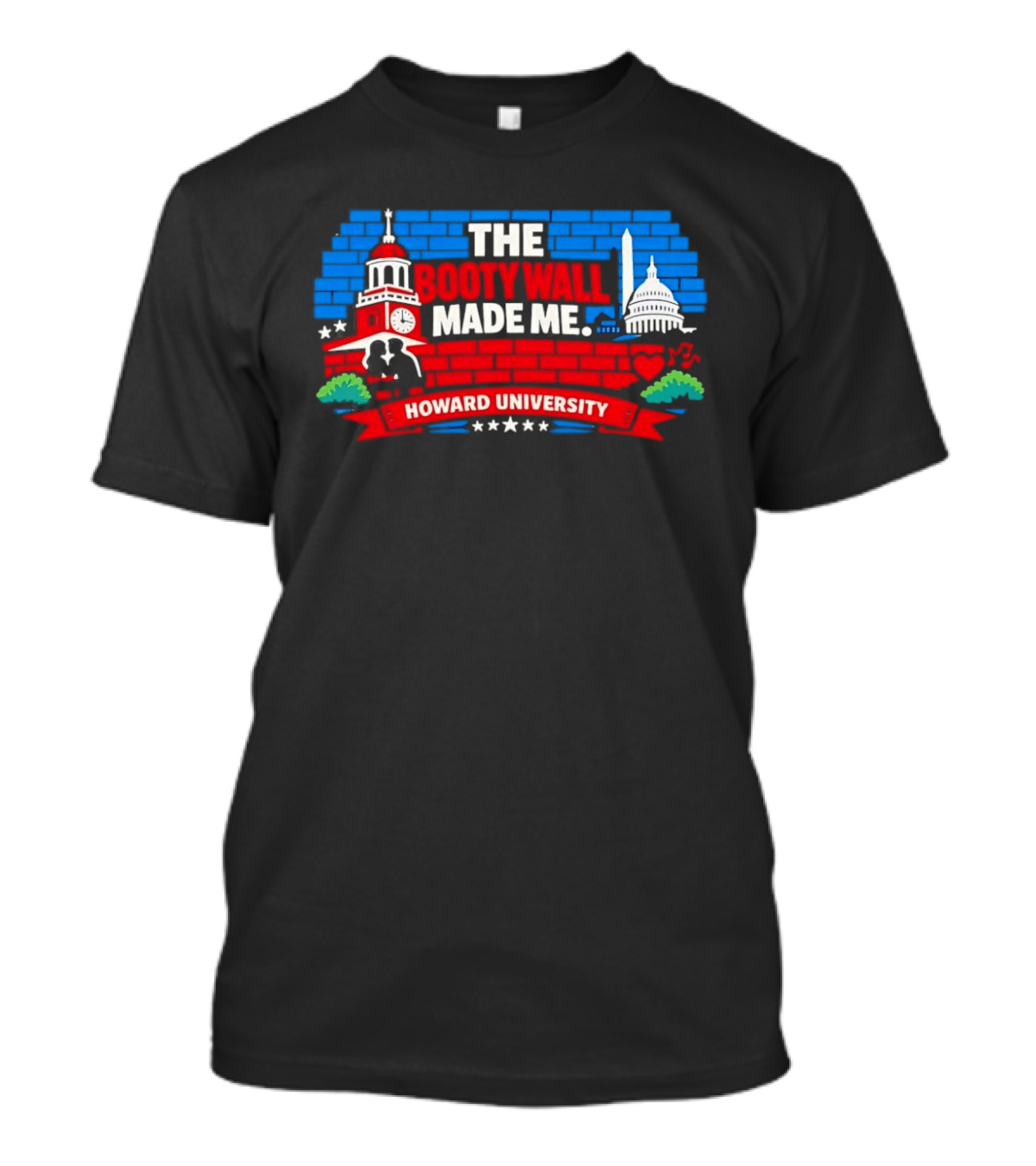 The Booty Wall Made Me Howard University Iconic Campus Monuments Skyline T-Shirt