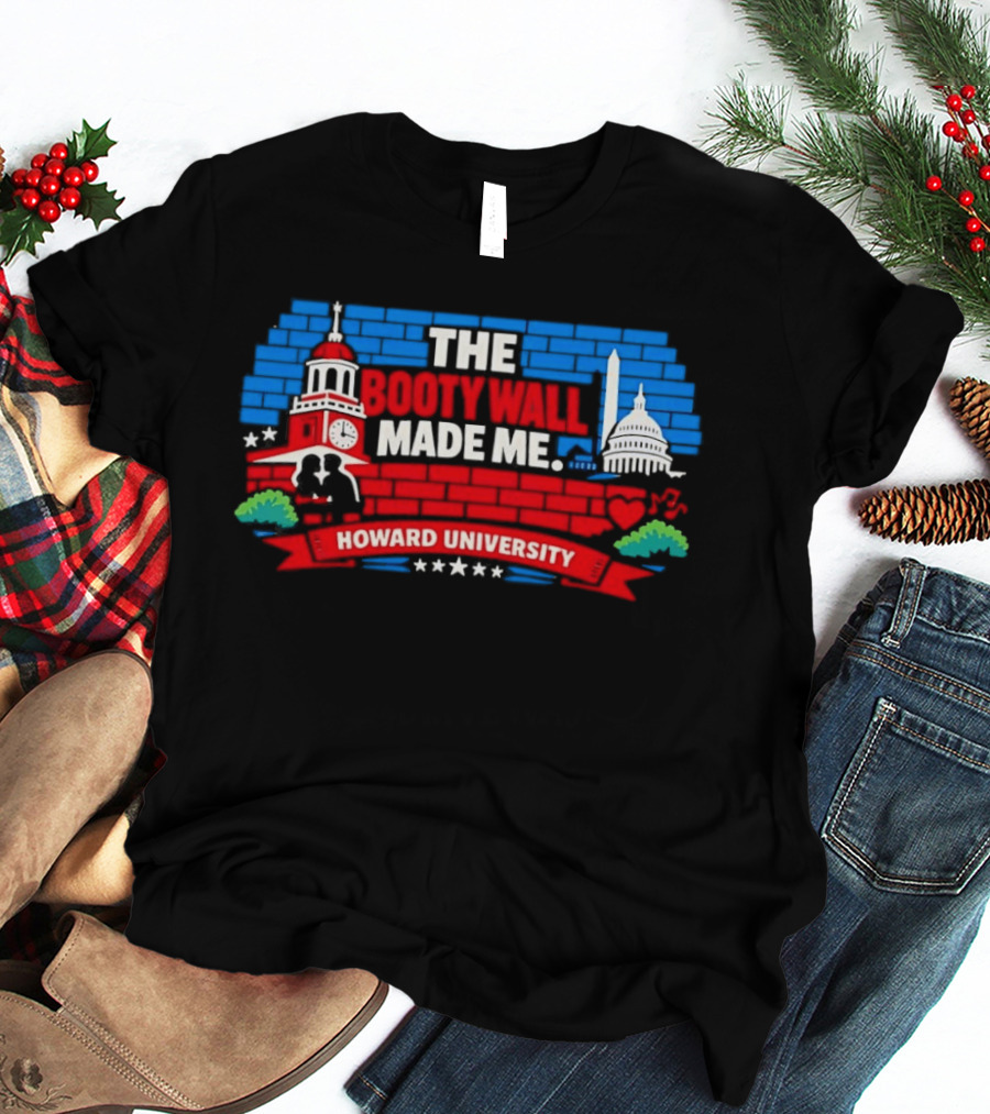 The Booty Wall Made Me Howard University Iconic Campus Monuments Skyline T-Shirt