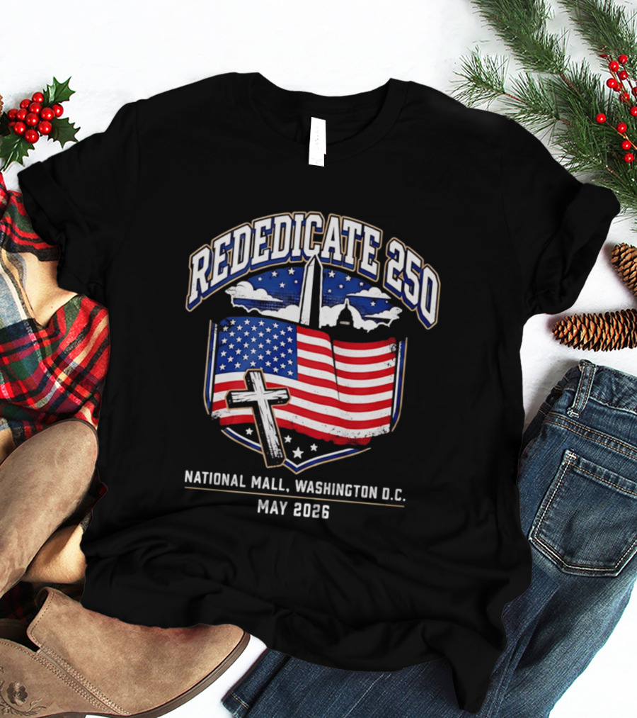 Rededicate 250 National Mall Washington DC May 2026 American Flag And Washington Monument T-Shirt