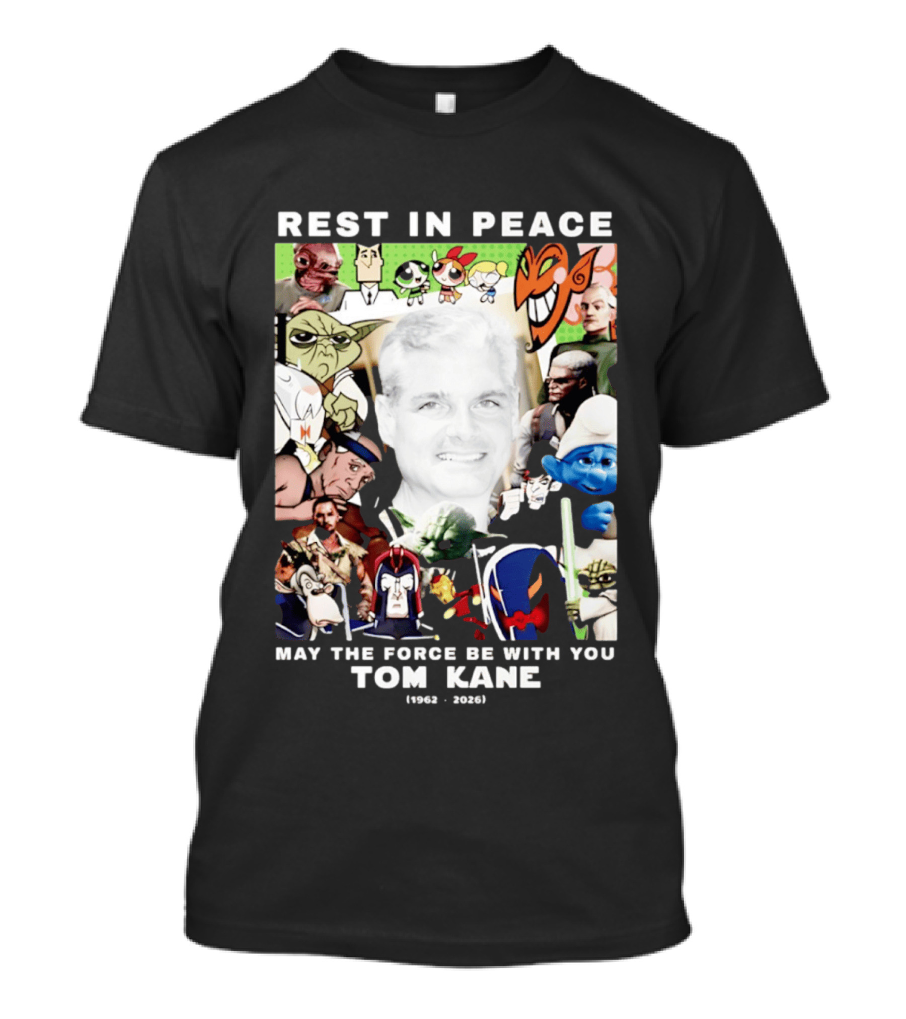Rest In Peace Tom Kane May The Force Be With You 1962 2026 Star Wars Characters Memorial T-Shirt