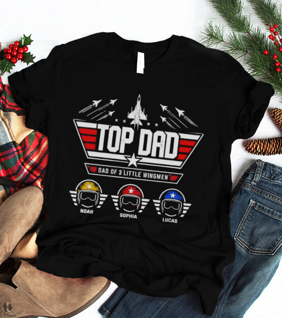 Top Dad Dad Of 3 Little Wingmen Jet Pilot Helmets Noah Sophia Lucas T-Shirt