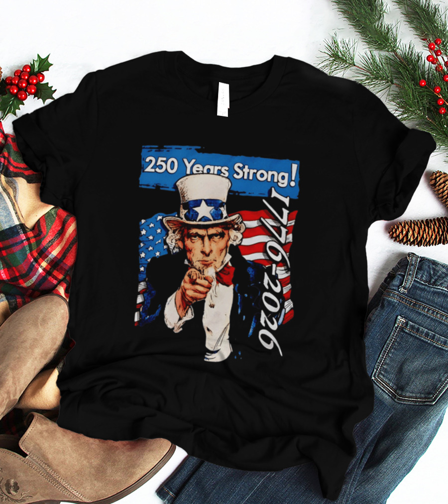 Uncle Sam 250 Years Strong 1776 2026 American Patriotic Celebration T-Shirt