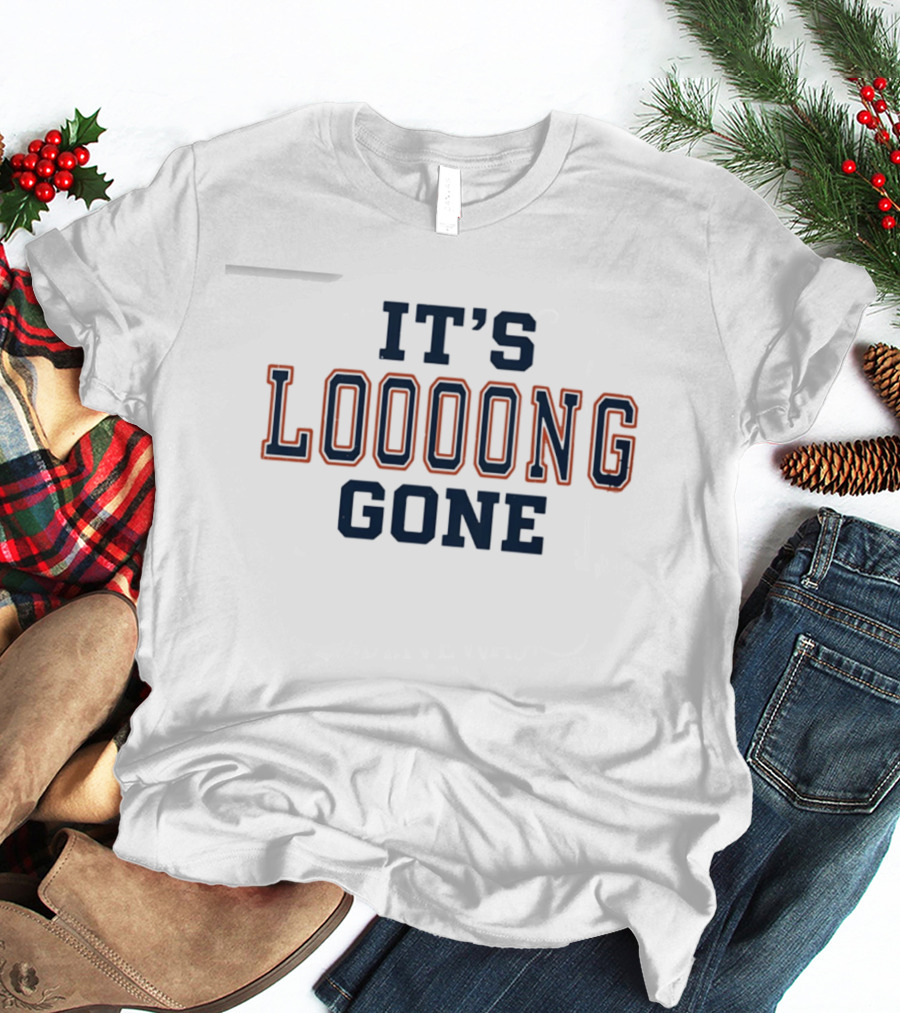 Its Looong Gone Baseball Phrase T-Shirt