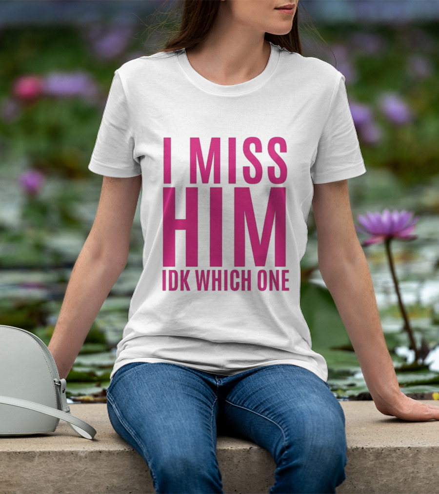 Jayda Cheaves I Miss Him IDK Which One Pink T-Shirt