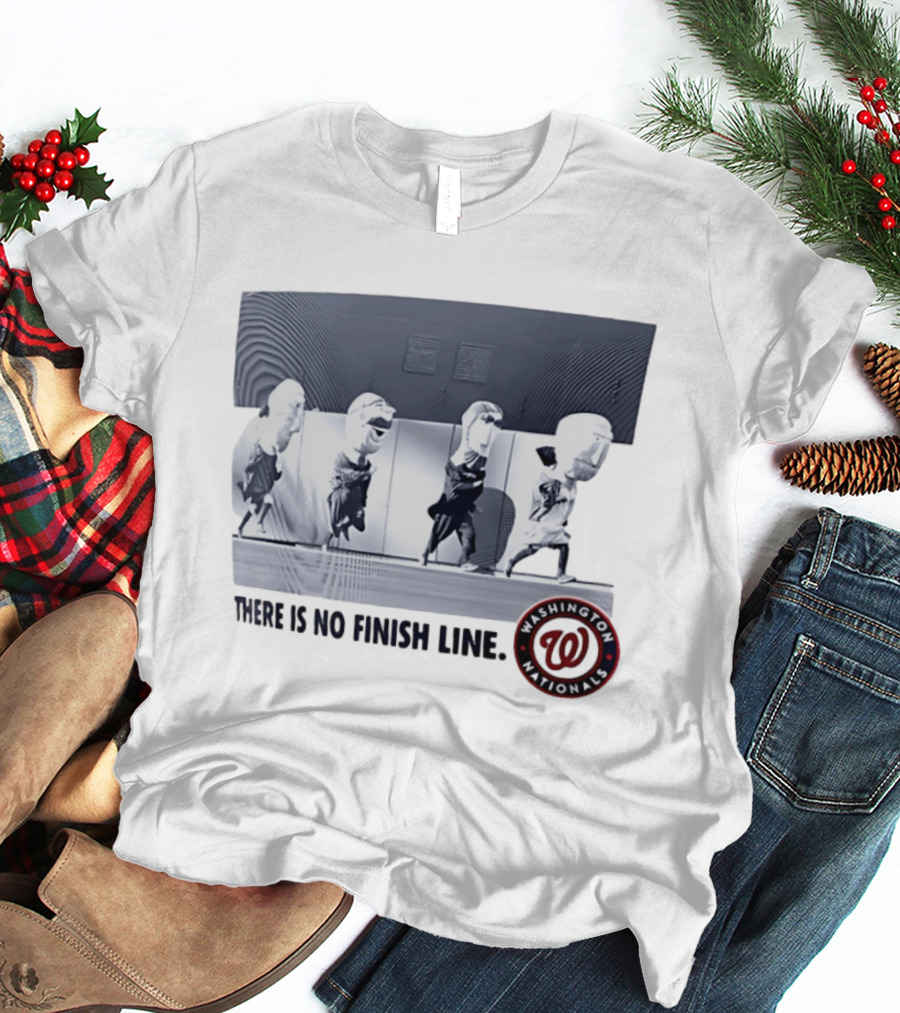 Washington Nationals There Is No Finish Line Racing Presidents T-Shirt