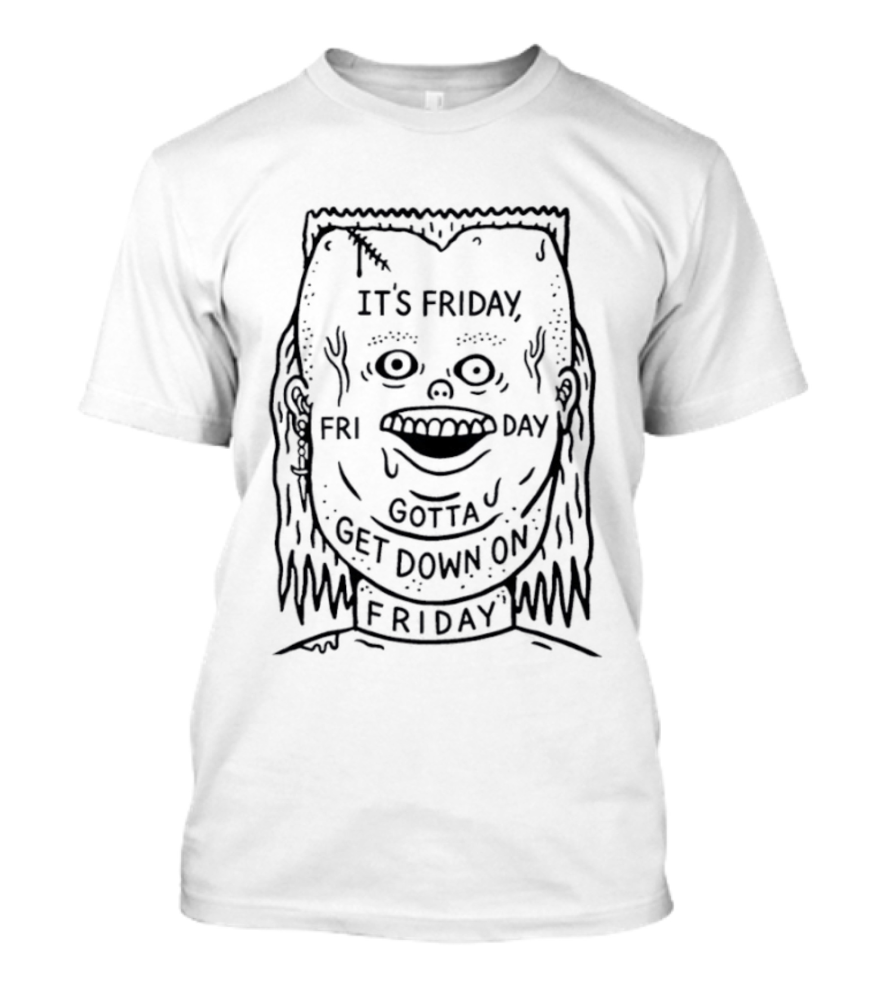 It's Friday Gotta Get Down On Friday Face T-Shirt
