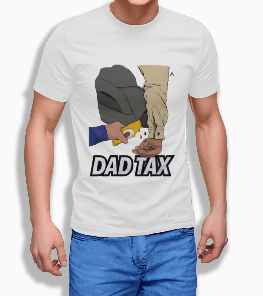 Dad Tax Humor Funny Candy Snack Parenting Joke T-Shirt