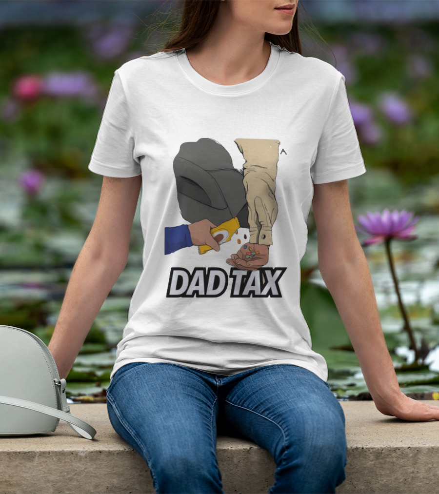 Dad Tax Humor Funny Candy Snack Parenting Joke T-Shirt