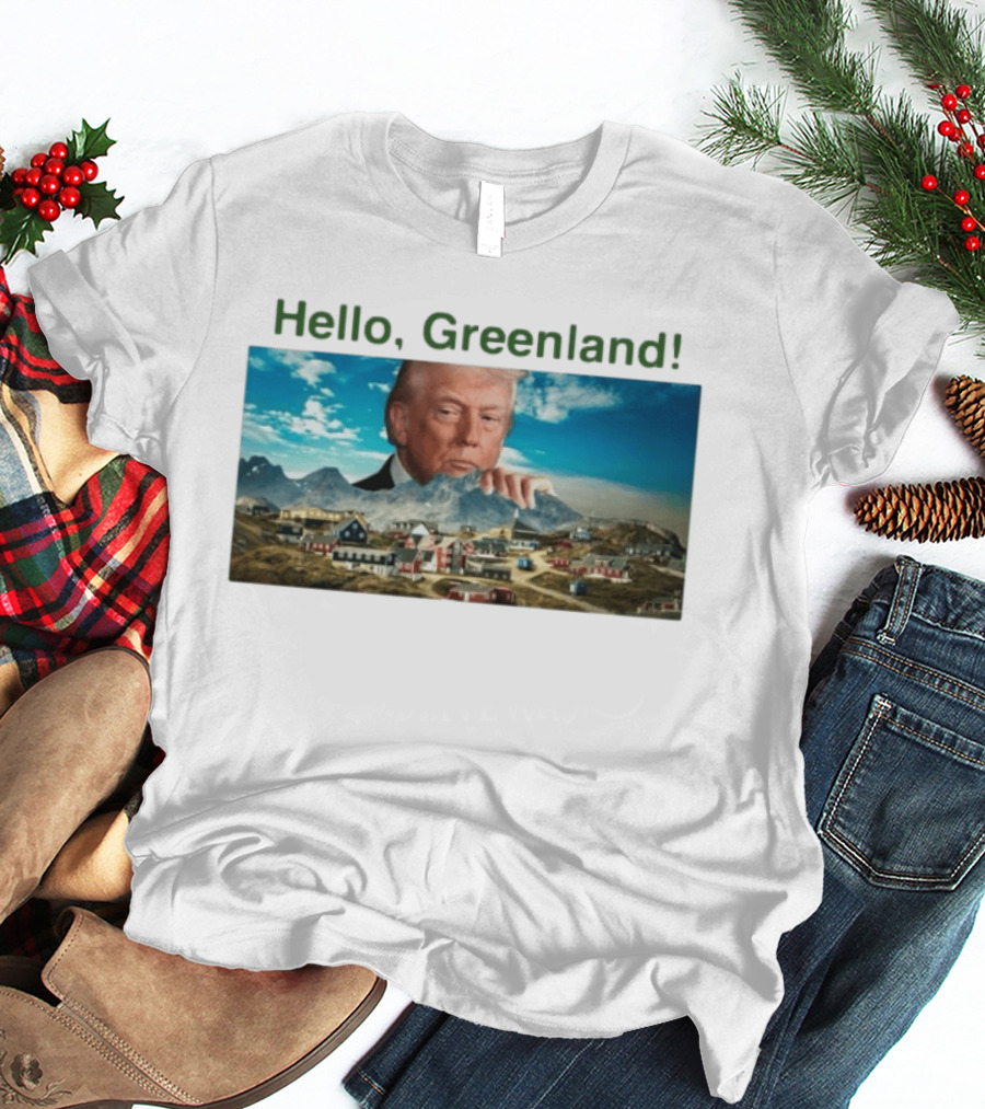 Hello Greenland President USA T-Shirt