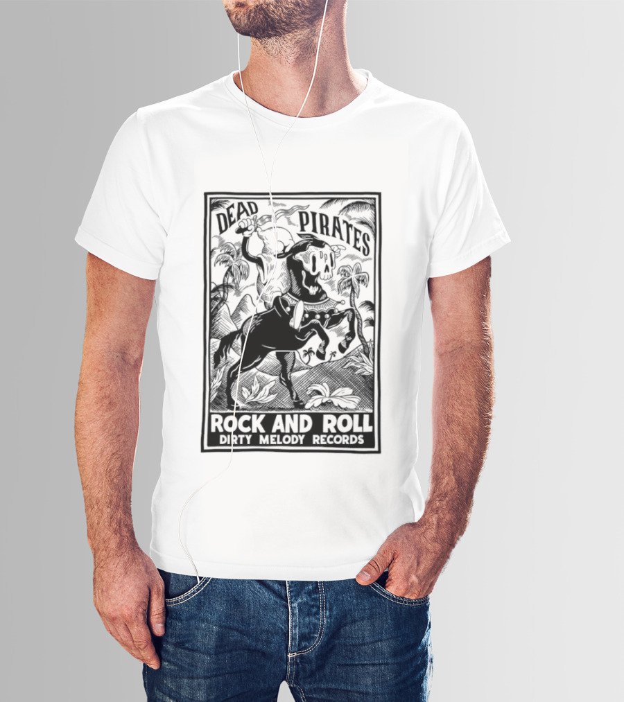 Dead Pirates Rock And Roll Dirty Melody Records Skull Skeleton Music T-Shirt