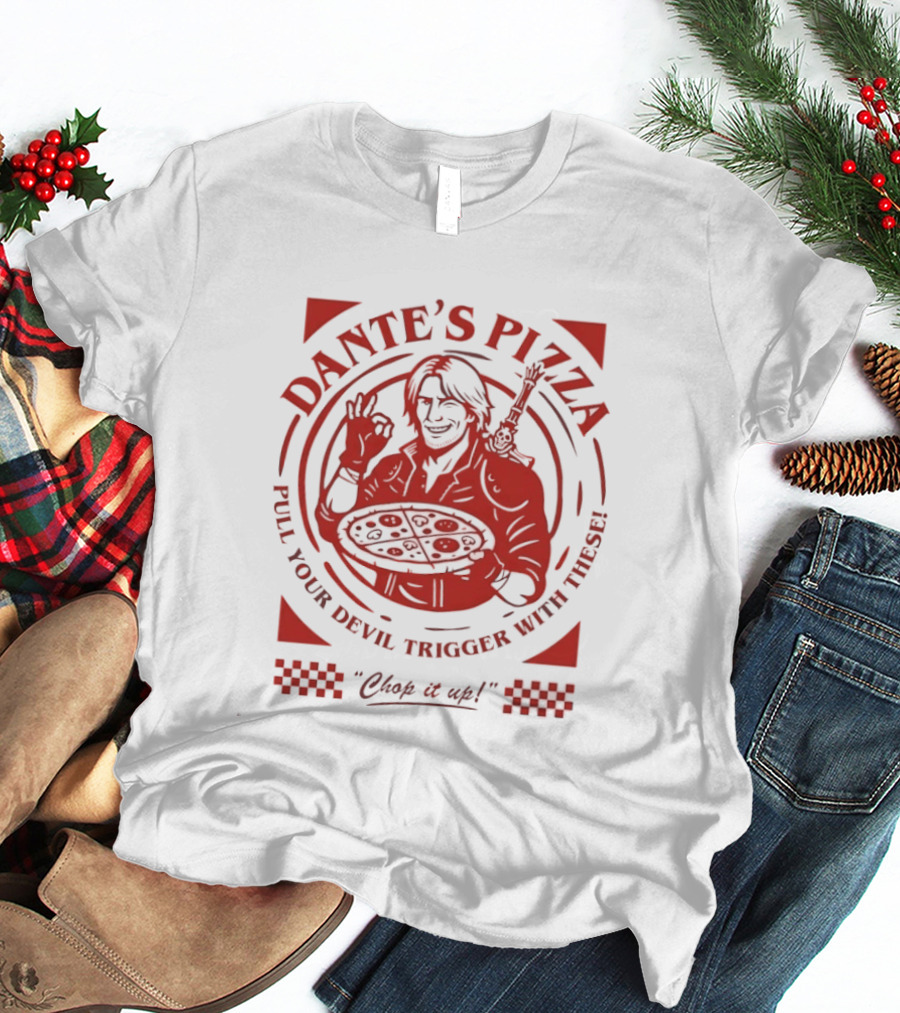 Dante's Pizza Pull Your Devil Trigger With These Chop It Up T-Shirt
