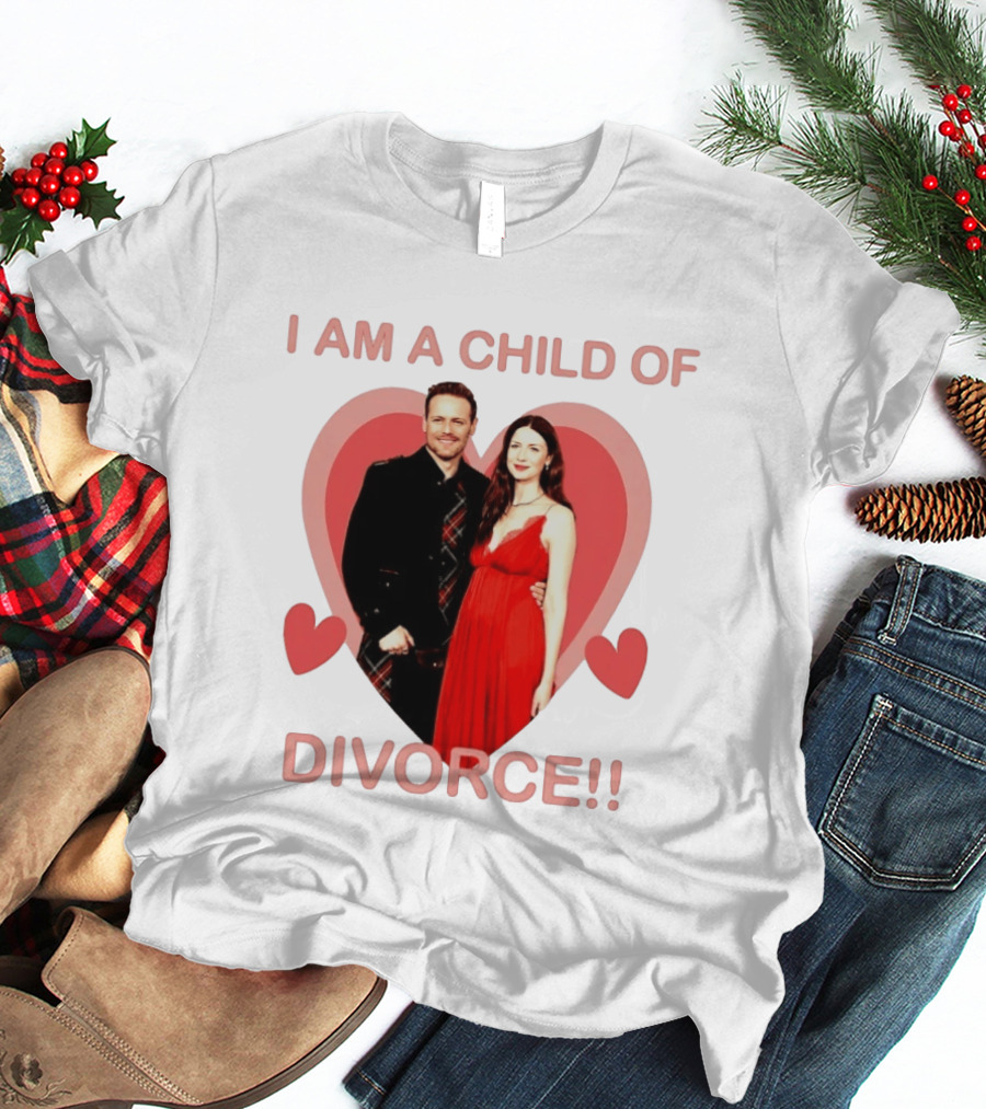 Sam Heughan Caitriona Balfe I Am A Child Of Divorce Hearts T-Shirt