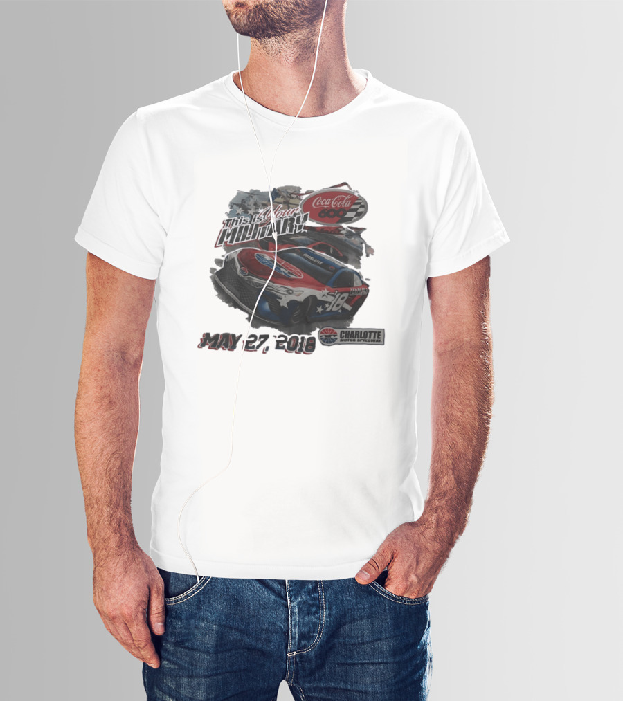 Coca Cola 600 Charlotte Motor Speedway NASCAR Car 18 Military Patriotic May 27 2018 T-Shirt