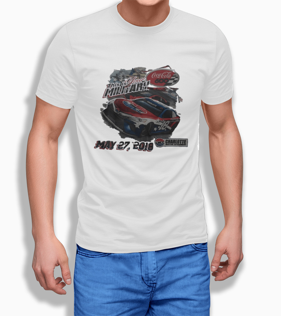 Coca Cola 600 Charlotte Motor Speedway NASCAR Car 18 Military Patriotic May 27 2018 T-Shirt