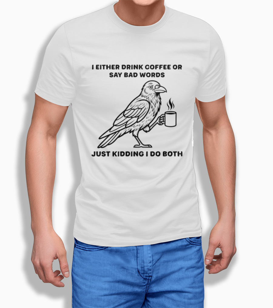 Grumpy Crow Drinking Coffee And Saying Bad Words Humor T-Shirt