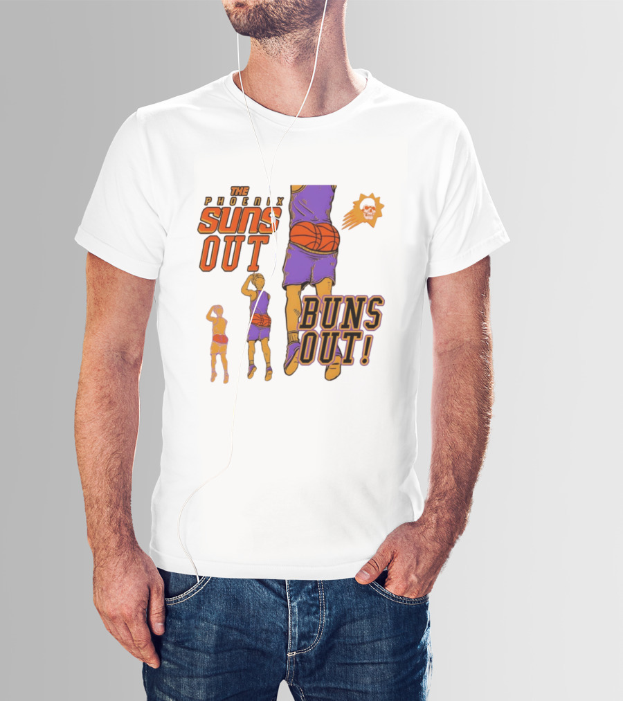 The Phoenix Suns Out Buns Out Basketball Player Fun T-Shirt