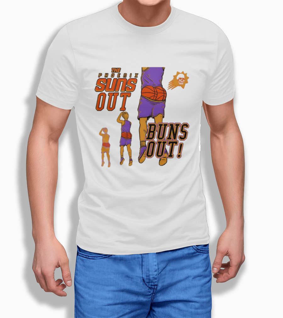 The Phoenix Suns Out Buns Out Basketball Player Fun T-Shirt