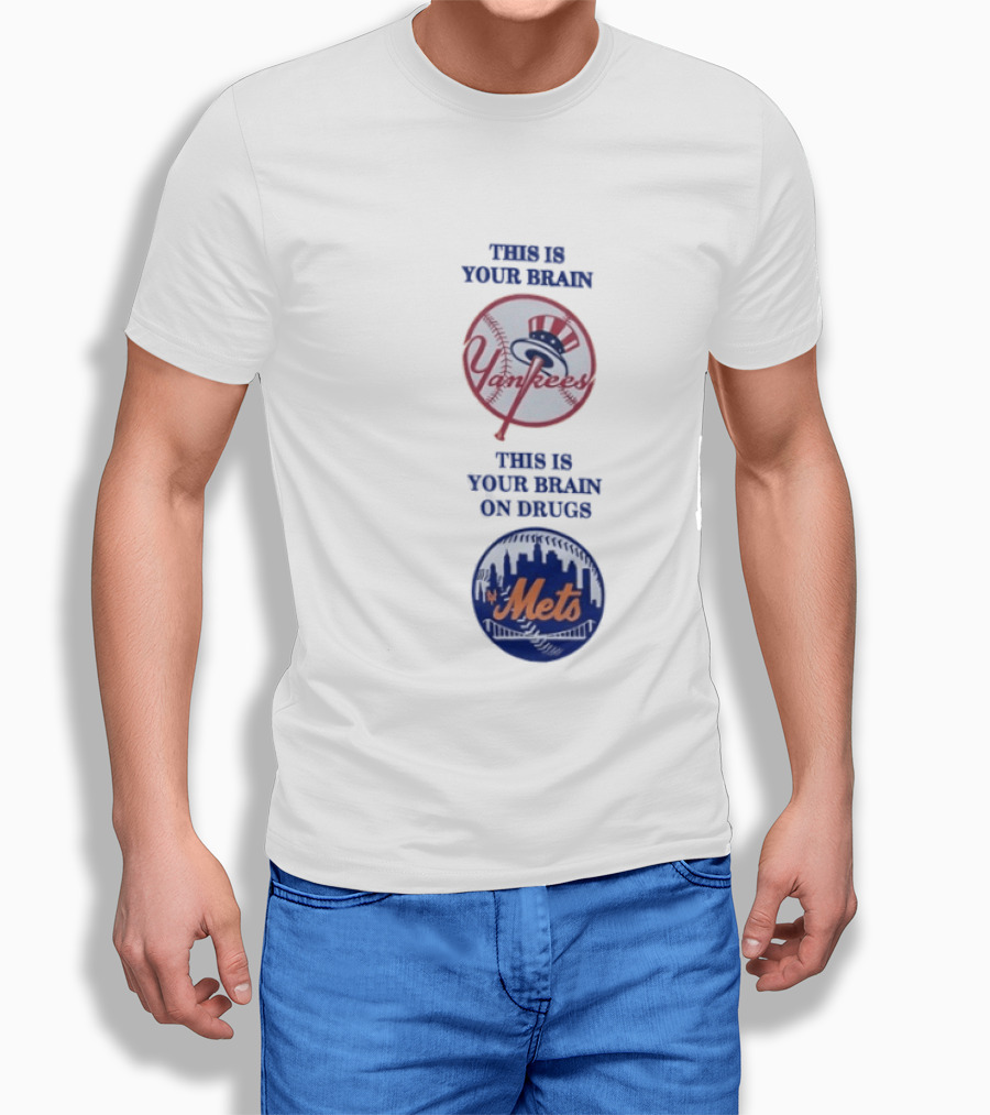 This Is Your Brain Yankees This Is Your Brain On Drugs Mets T-Shirt