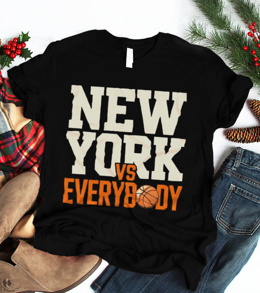 New York Knicks Vs Everybody Basketball Team Fan T-Shirt
