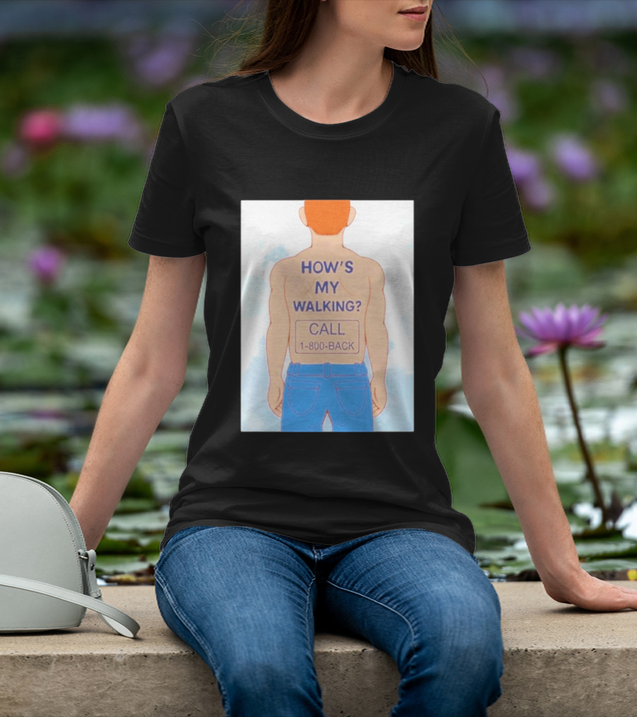 How's My Walking Call 1 800 Back Torso Man Blue Jeans T-Shirt