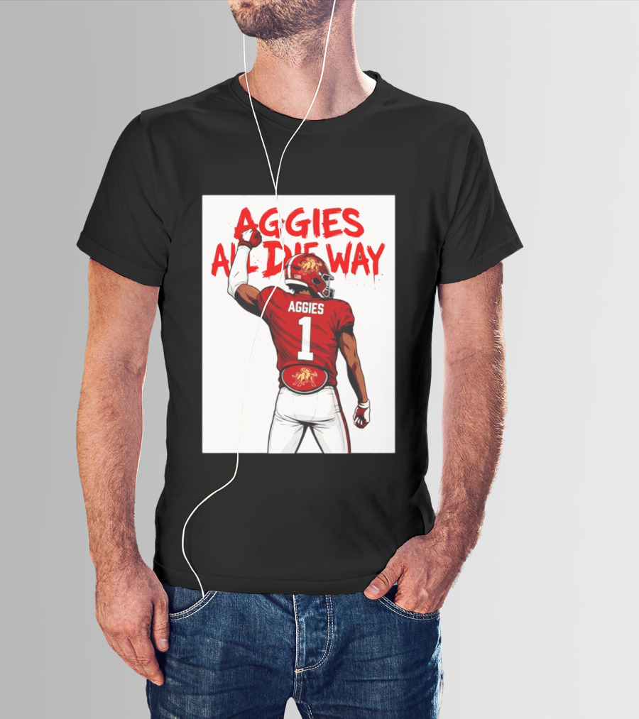 AGGIES ALL DIE WAY Football Aggies Number 1 Player T-Shirt