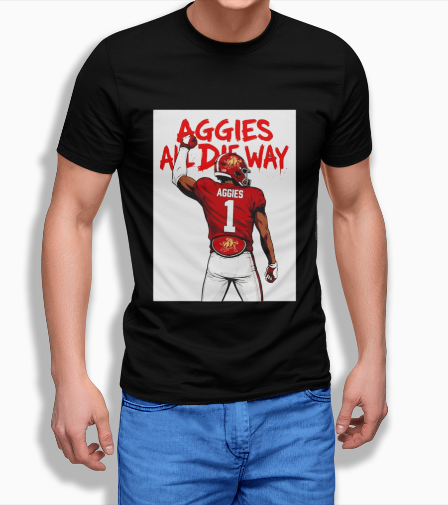 AGGIES ALL DIE WAY Football Aggies Number 1 Player T-Shirt