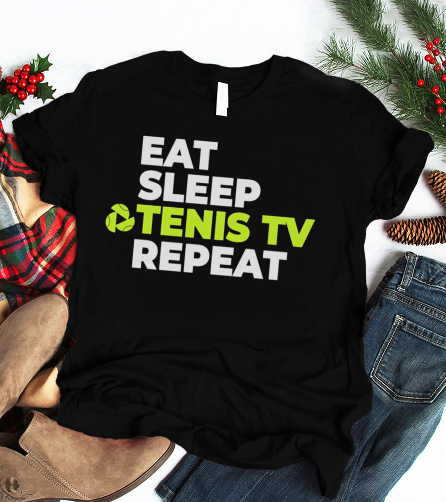 Eat Sleep Tennis TV Repeat T-Shirt
