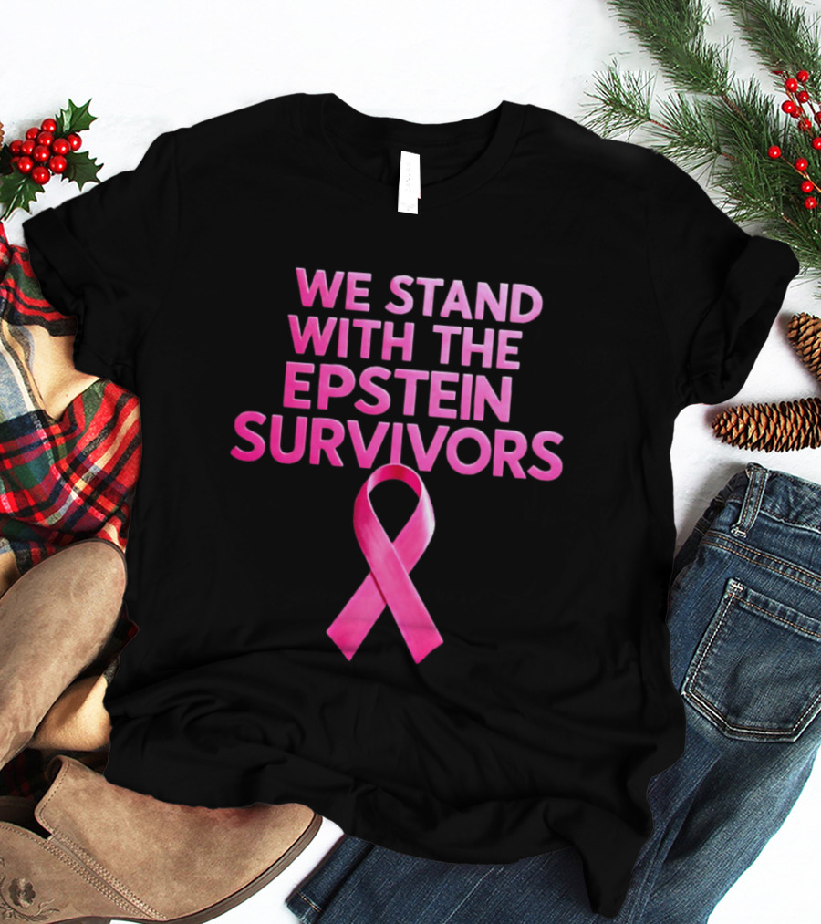 We Stand With The Epstein Survivors Pink Ribbon Support T-Shirt