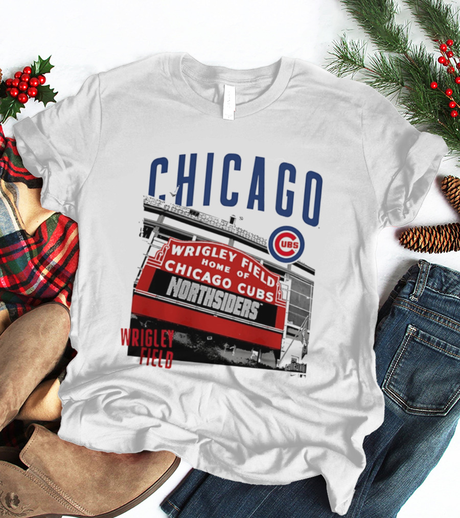 Chicago Cubs Wrigley Field Home Of The Cubs Northsiders T-Shirt