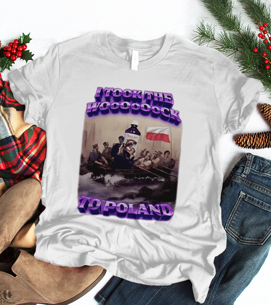 I Took The Wock To Poland Bold Letters Polish Flag Boat Scene T-Shirt